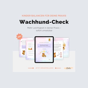 Puede incluir: Una tableta digital que muestra un documento titulado "Wachhund-Check" con una ilustración de un zorro. La imagen también muestra varias páginas impresas con diseños y texto similares en alemán. El texto incluye "Kinder Balancen für deine Praxis".