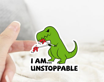 I am unstoppable T-rex Sticker | Laptop Sticker | Water Bottle Sticker | Journal Sticker | Vinyl Sticker | Funny Sticker | Meme Sticker