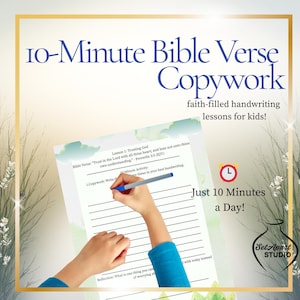 Puede incluir: Una hoja de trabajo con el texto "10-Minute Bible Verse Copywork" se está escribiendo con un bolígrafo azul. La hoja de trabajo incluye el texto "faith-filled handwriting lessons for kids!" y "Just 10 Minutes a day!"