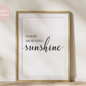 Good Morning Sunshine Quote Print | Print At Home Digital Download Portrait | Nursery Quote Print | Instant Download Quote | Bedroom Decor