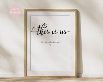 Personalised This Is Us Quote Print At Home Digital Download | Typography Quotes Gift | Instant Download Wall Art | Above The Bed Wall Print