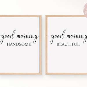 Good Morning Handsome & Good Morning Beautiful Print At Home Digital Download | Bedroom Quotes Gift | Instant Download Wall Art | Quote Art