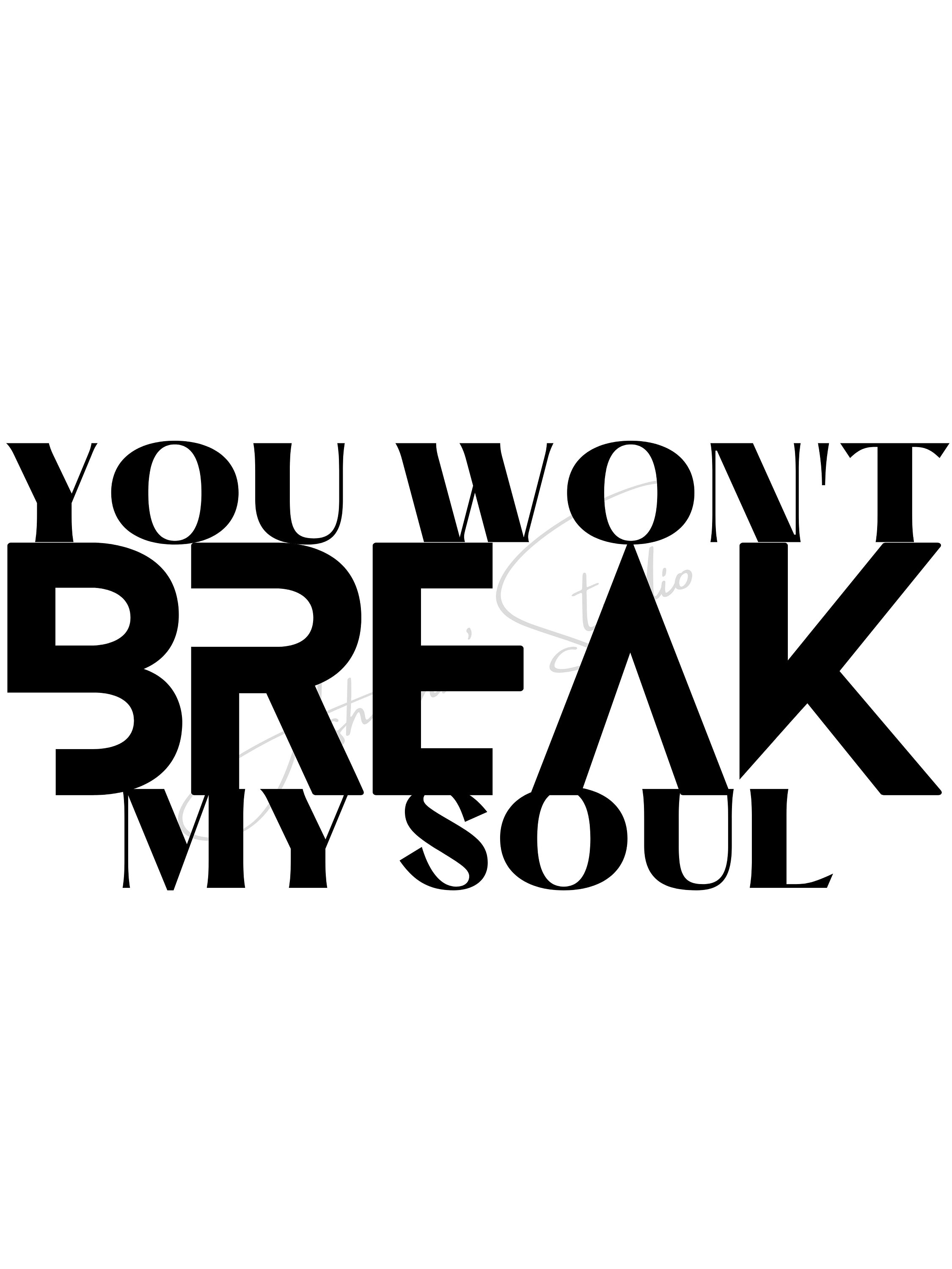 You Won't Break My Soul SVG, PNG Etsy