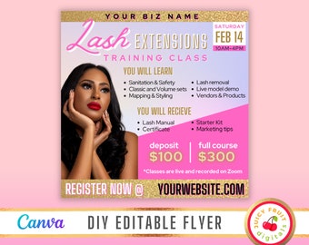 May include: Pink and gold flyer advertising a lash extension training class. The flyer features a woman with long lashes and the text "Lash Extensions Training Class" in bold, pink letters. The flyer also includes the date and time of the class, the price of the class, and a website to register.