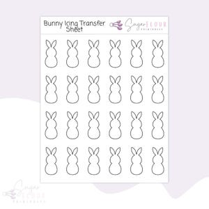 May include: A white sheet with multiple outline drawings of bunny rabbits. The sheet has the text "Bunny Icing Transfer Sheet" and the Sugar + Flour Printables logo. The bunny outlines are evenly spaced.