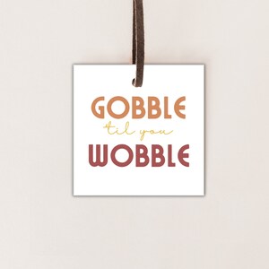 2” & 2.5 Gobble ‘til You Wobble Gift Tag | Printable Gift Tag | Cookie Tag | Thanksgiving Tag | Square