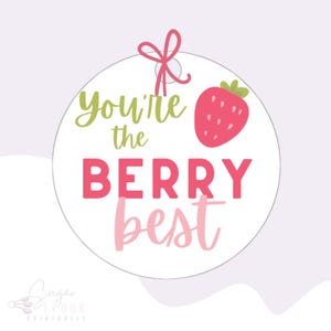 2” & 2.5” You’re the Berry Best Tag| Printable Gift Tag | Cookie Tag | Valentine’s Day Tag | Round Tag