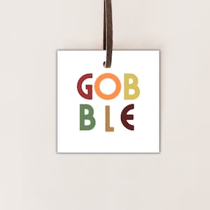 2” & 2.5 Gobble Gift Tag | Printable Gift Tag | Cookie Tag | Thanksgiving Tag | Square