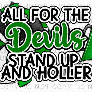 May include: Green and black cheer bow with a white pom pom. The text "All for the Devils Stand Up and Holler" is in black and green. A green megaphone is on the right side of the image.