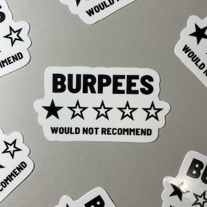 Burpees Would Not Recommend Fitness Workout Vinyl Sticker