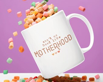 Ain't No Hood Like Motherhood Mug - Charming Ceramic for Mums - Perfect  Gift for Mother's Day - Etsy