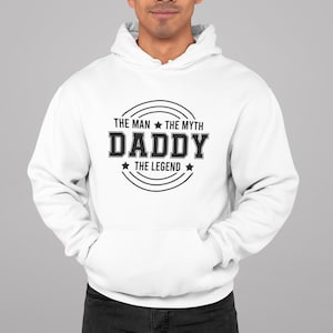 Daddy The Man The Myth The Legend Hoodie | Fathers Day Gift | Christmas Gift | Birthday Gift | Hoodie for  Dad | Fatherhood Hoodie