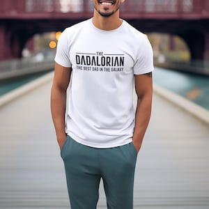 The Dadalorian the Best Dad in the Galaxy Shirt | Star Wars Dad Shirt | Star Wars Dad Gift | Best Dad Ever Tshirt | Best Dad Gift Super Dad