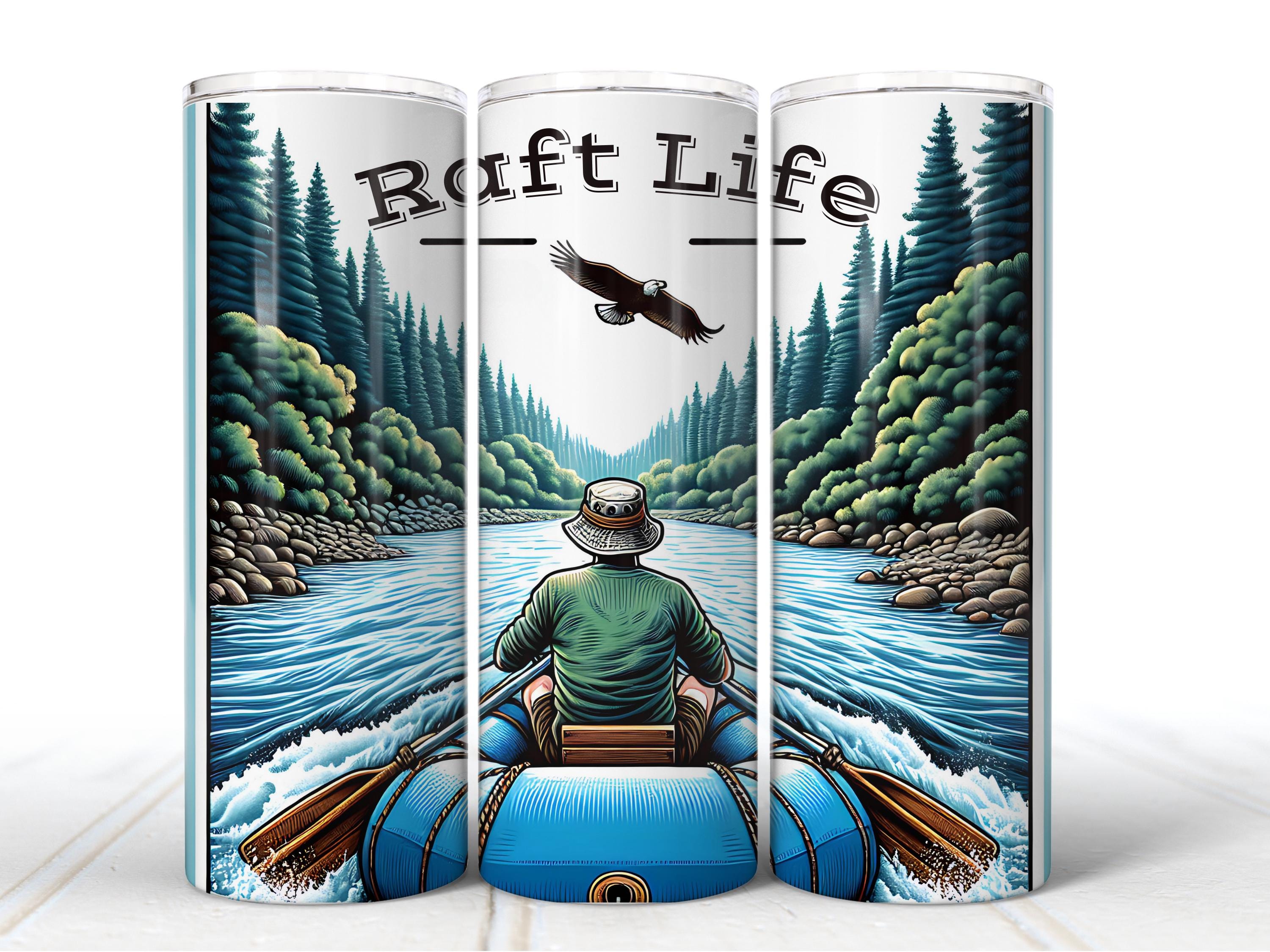 Raft Life Tumbler Wrap PNG River Raft Life PNG Design for 20 Oz Skinny ...