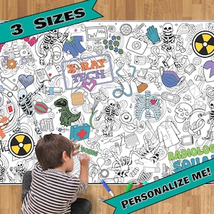 May include: A large coloring poster featuring a medical theme with illustrations of skeletons, radiation symbols, stethoscopes, and medical equipment. The text X-RAY TECH and RADIOLOGIST SQUAD are visible. The poster includes a 3 SIZES banner and a PERSONALIZE ME banner.
