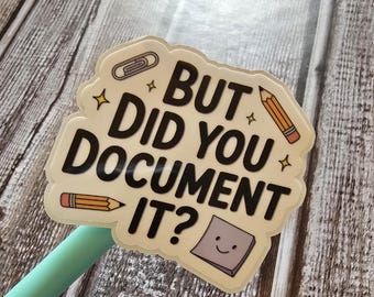 But did you document it, corporate, office, baddie, Funny, Sticker