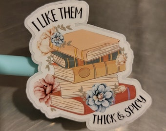 I Like Them Thick and Spicy Sticker, ACOTAR Sticker, Reading, Book, Holographic sticker, Faerie, Spicy Book