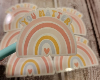 You Matter Sticker, Rainbow Sticker, Mental Health, Positive