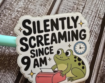 Silently screaming since 9am, HR, baddie, corporate, office, frog, meme, HR, skeleton, Funny, Sticker