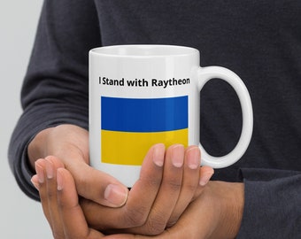 I stand with Raytheon, Ukraine, Coffee Mug