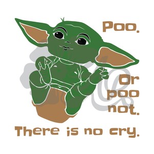 Baby Yoda, Poo oder Poo Not Onesie Design, Baby Kleidung und Kunsthandwerk, Original Kunst, digitale Datei, SVG, PNG, Direkter Download