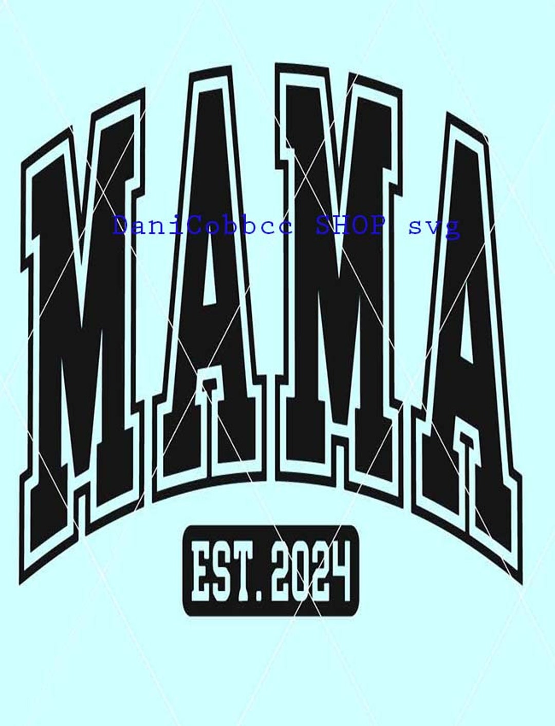 Mama Est 2024 Svg, Mam Varsity Svg, Mom to Be Svg, Pregnancy