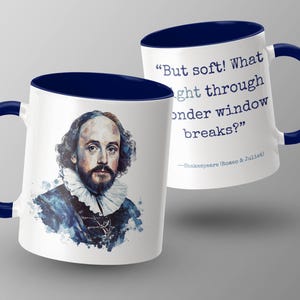 May include: White ceramic mug with a blue rim and handle. The mug features a watercolor illustration of William Shakespeare and a quote from Romeo and Juliet: "But soft! What light through yonder window breaks?"