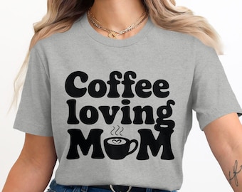 T-shirts pour maman qui aime le café, cadeau fête des mères, amateur de café, cadeau pour maman, chemises fête des mères, jolie chemise maman
