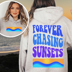 Beach Vibes Hoodie, Forever Chasing Sunsets Hoodie, Hand Drawn Sunset Waves Crewneck Sweatshirt Hoodie, Words on Back Hoodie,Aesthetic Shirt