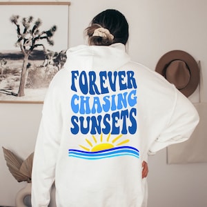 Forever Chasing Sunsets Hoodie, Beach Shirt, Summer Shirts, Vintage Retro Summer Shirts, Summer Sunset Lover Vibes, Family Vacation Gift
