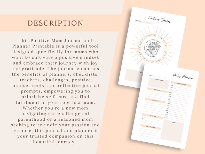 May include: A printable Positive Mom Journal and Planner with a light beige background. The journal includes an emotions tracker and a daily planner. The emotions tracker has a sunburst design with a woman's profile. The daily planner has sections for daily schedule and meal plan.