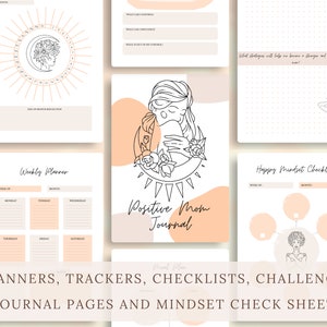 May include: A collection of printable planners, trackers, checklists, and journal pages. The designs feature line art illustrations in black and peach tones. The text includes "Positive Mom Journal" and "Happy Mindset Checklist".