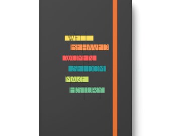 Cuaderno de contraste de color: las mujeres gobernadas y bien educadas rara vez hacen historia