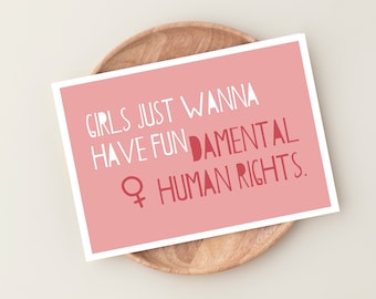 Feminismus Postkarte, Girls just wanna have fundamental rights, DIN A6 Karte, FEMINISMUS