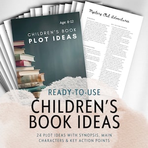 24 idées de livres pour enfants, idées d'intrigues pour les enfants de 8 à 12 ans, synopsis, personnages principaux, points d'action clés et intrigue, téléchargement PDF