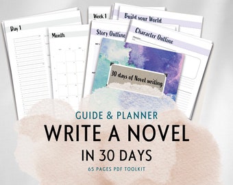 May include: A guide and planner for writing a novel in 30 days. The cover features a watercolor design with the text "30 days of Novel writing". The planner includes sections for story outline, character outline, and daily writing prompts.