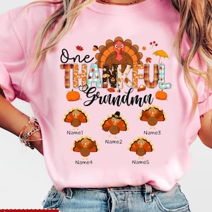 Maglietta personalizzata &quot;One Thankful Grandma Mimi Gigi Nana Aunt&quot;, felpa con scritta &quot;Tacco del Ringraziamento per la nonna&quot;, maglietta autunnale con scritta &quot;Ringraziamento per la nonna&quot;