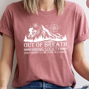 Out of Breath Hiking Society Don&#39;t Worry I&#39;ll Be There In A Minute Shirt, Hiking Lover Shirt, Gift For Hiker, Funny Hiking Adventure Shirt