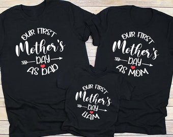Personalized Our First Mother's Day as Dad Mom Shirt, Mom Dad Baby Matching Shirt, Custom Our First Mother's Day As Family Shirts