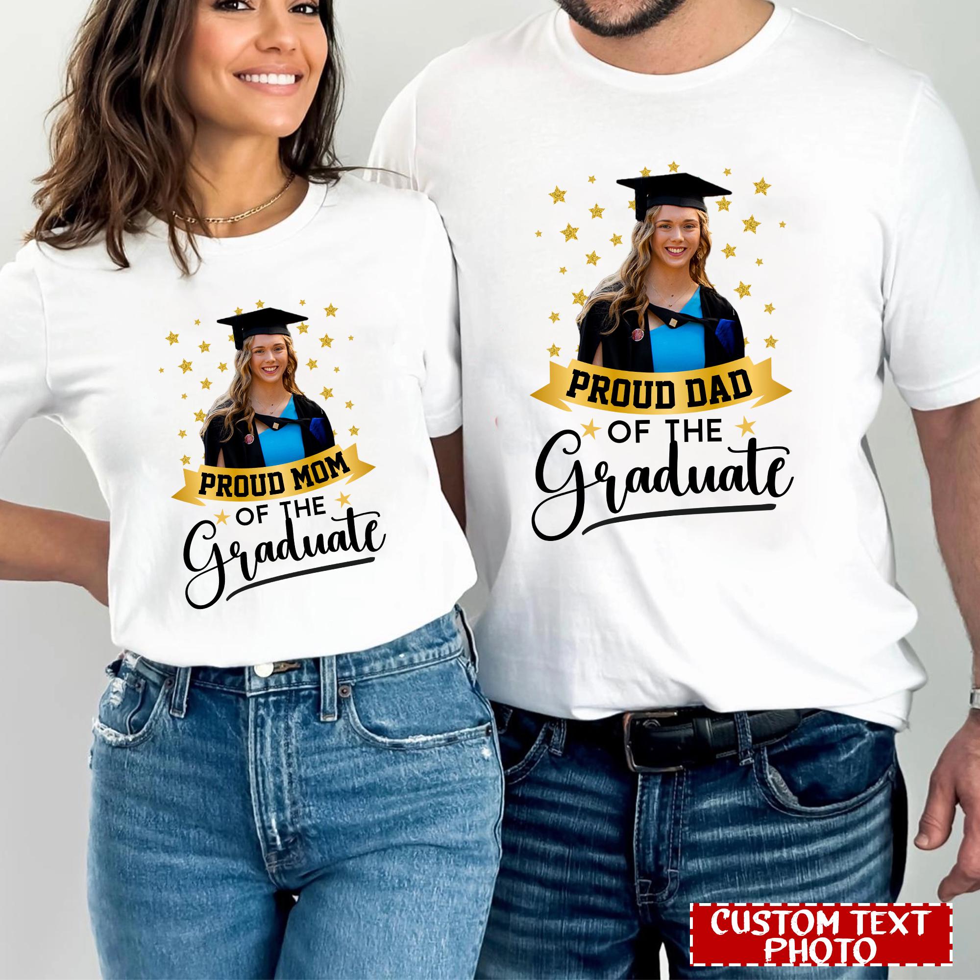 Personalized Graduation Face Photo Shirt, Custom Proud of Dad Mom 2025 ...