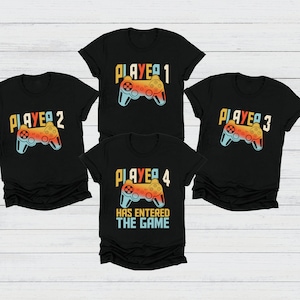 Personalized Player 1 Player 2 Matching Shirts, Player 3 has entered the game Shirt, Funny Family Gamer Shirt, Matching Family Gamers Gift