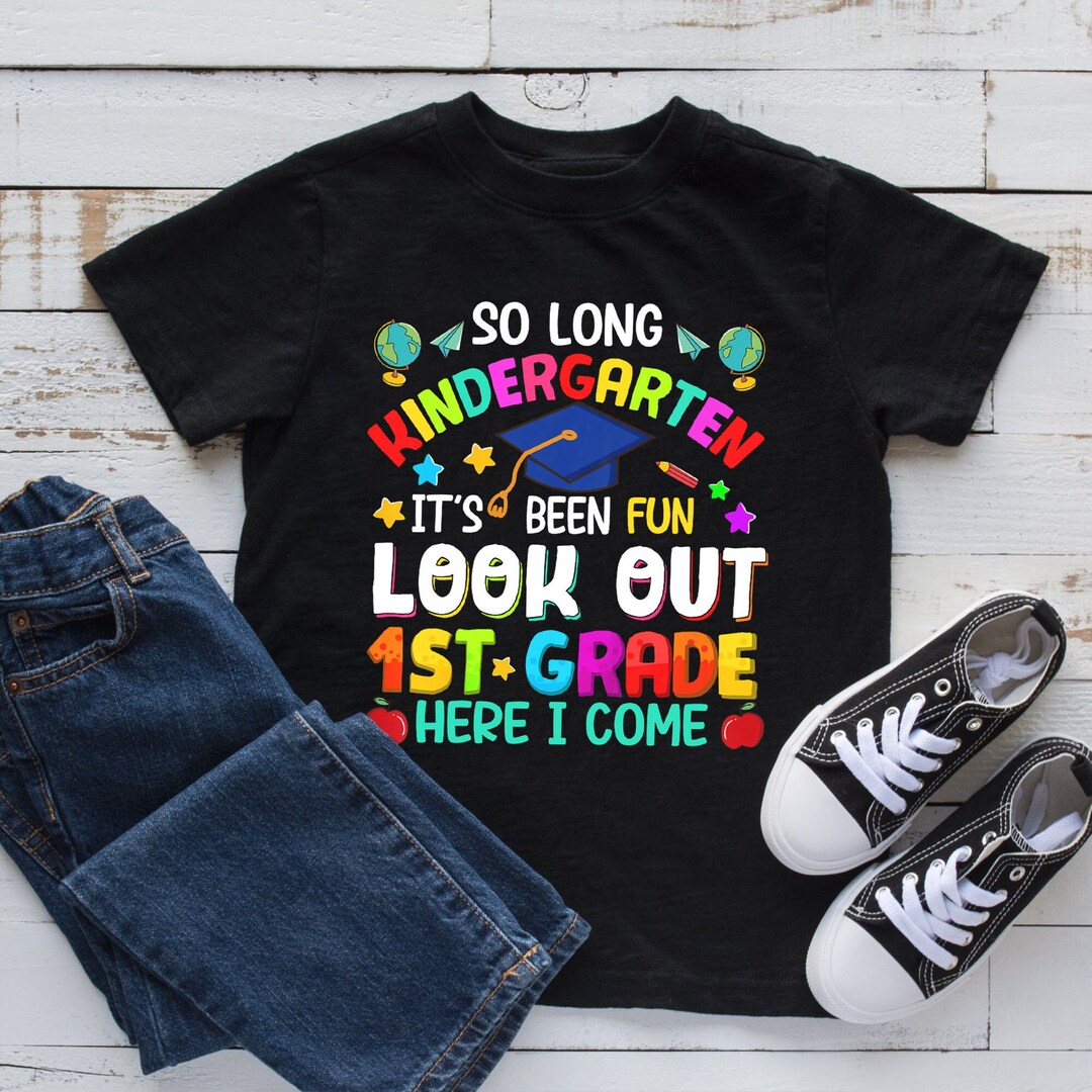 So Long Kindergarten 1st Grade Here I Come Shirt Girl Boy - Etsy