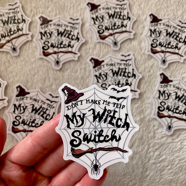 Don‘t make me flip my witch switch Sticker | Hexe Aufkleber mit Spruch | Zauberei | Spinnennetz | Fantasy Motiv | wasserfeste Sticker, klar