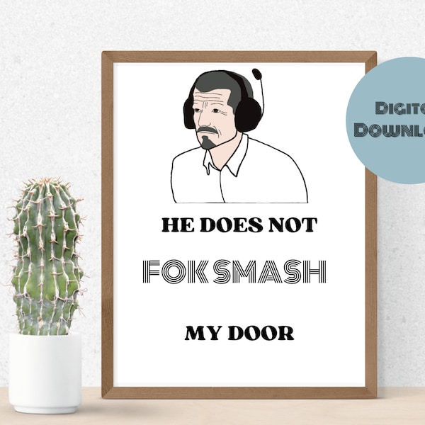 He do not fok smash my Door - lustiger F1 Druck digitaler Download