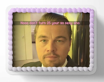 Too Old for Dicaprio 25 Fun Meme Birthday Edible Image Cake Topper Sheet Custom Icing