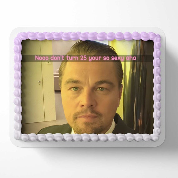 Too Old for Dicaprio 25 Fun Meme Birthday Edible Image Cake Topper Sheet  Custom Icing