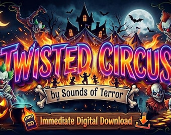 May include: A digital graphic featuring the text TWISTED CIRCUS by Sounds of Terror and Immediate Digital Download. The scene includes multiple clown figures, glowing jack-o'-lanterns, a burning circus tent, a full moon, and bats.