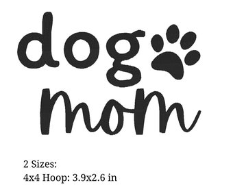 Dog Mom Embroidery Design. pes, dst, exp, hus, jef, vp3, vip, and xxx. Machine Embroidery Design File