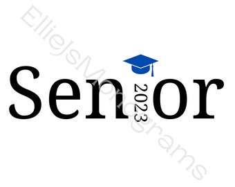 Senior 2023 SVG file for Cricut, Silhouette, Cameo, Clipart. SVG and PNG High School Senior, College Senior, Graduation design