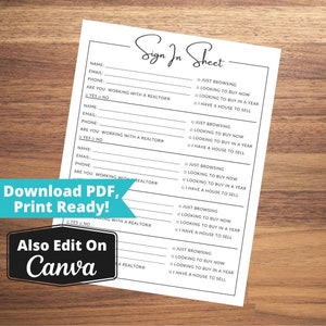 May include: A printable sign-in sheet for open houses. The sheet has fields for name, email, phone number, and a checkbox to indicate if the person is working with a realtor. The sheet also has checkboxes for the person's reason for visiting, including "Just Browsing", "Looking to Buy Now", "Looking to Buy in a Year", and "I Have a House to Sell".